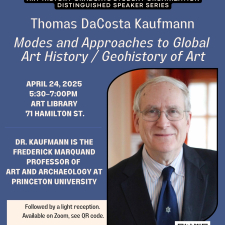 Distinguished Speaker Series lecture with Dr. Thomas DaCosta Kauffman: Modes and Approaches to Global Art History / Geohistory of Art