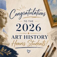 Congratulations to the 2026 Art History Honors Students! 